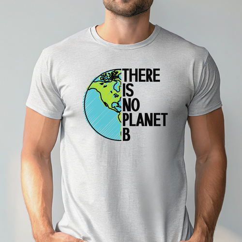 There Is No Planet B T-Shirt – Save The Planet Graphic Tee