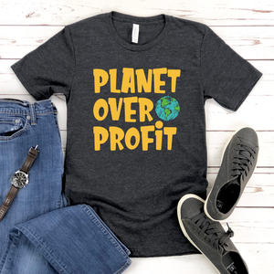 Planet Over Profit T-Shirt – Bold Eco Activist Message Tee