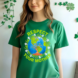 Respect Your Mother T-Shirt – Funny Earth Day Shirt for Eco Activists
