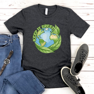 Keep It Green T-shirt – Eco Warriors & Earth Lovers Tee