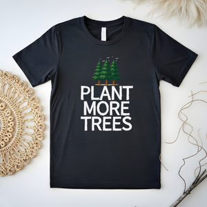 Plant More Trees T-Shirt – Eco Warriors Who Care 🌱