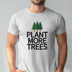 Plant More Trees T-Shirt – Eco Warriors Who Care 🌱