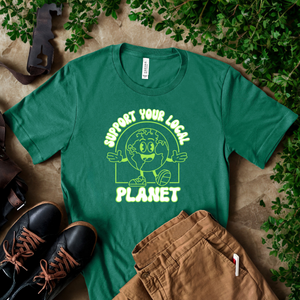 Support Your Local Planet T-Shirt – Eco Lovers Go Green