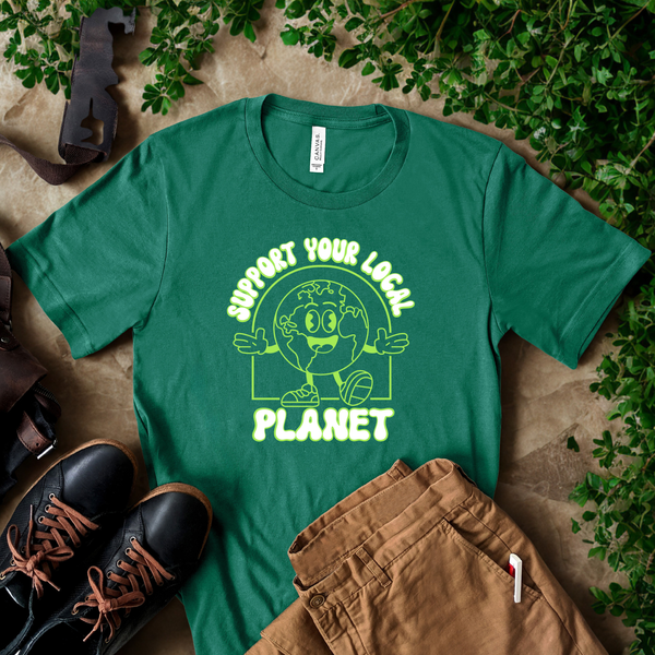 Support Your Local Planet T-Shirt – Eco Lovers Go Green