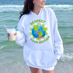 Respect Your Mother Hoodie – Funny Save The Planet Activism Pullover