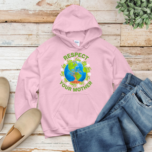 Respect Your Mother Hoodie – Funny Save The Planet Activism Pullover