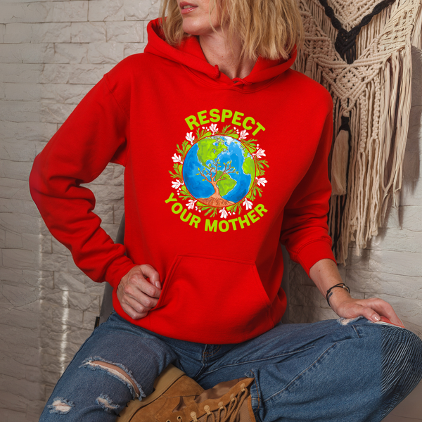 Respect Your Mother Hoodie – Funny Save The Planet Activism Pullover