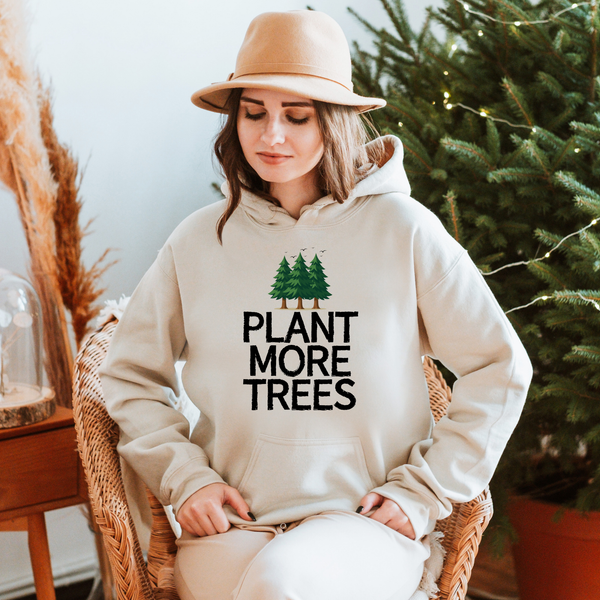 Plant More Trees Hoodie – Nature Lovers Who Care