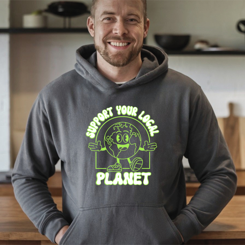 Support Your Local Planet Hoodie – Cozy Eco Activist Style