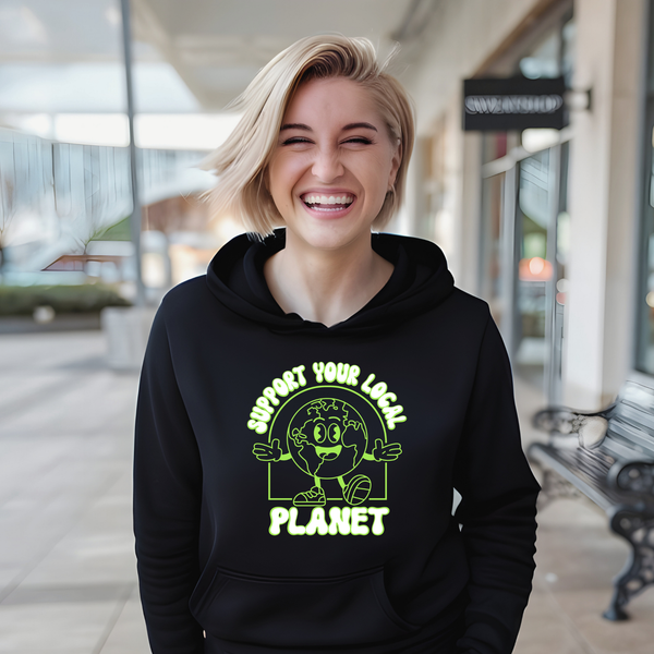 Support Your Local Planet Hoodie – Cozy Eco Activist Style