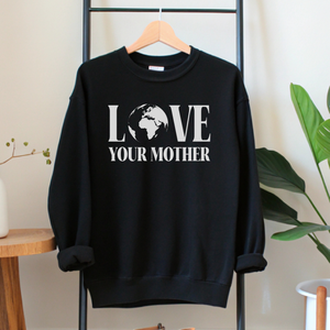 Love Your Mother Sweatshirt – Minimalist Earth Crewneck