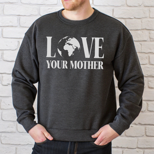 Love Your Mother Sweatshirt – Minimalist Earth Crewneck