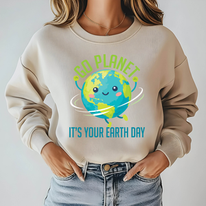 Go Planet It’s Your Earth Day Sweatshirt – Statement Style