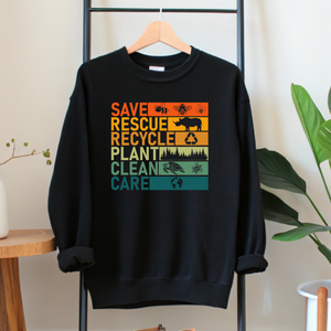 Save Rescue Recycle Plant Clean Care Sweatshirt – Go Green