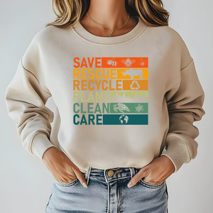 Save Rescue Recycle Plant Clean Care Sweatshirt – Go Green