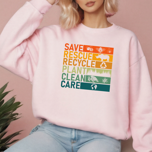 Save Rescue Recycle Plant Clean Care Sweatshirt – Go Green