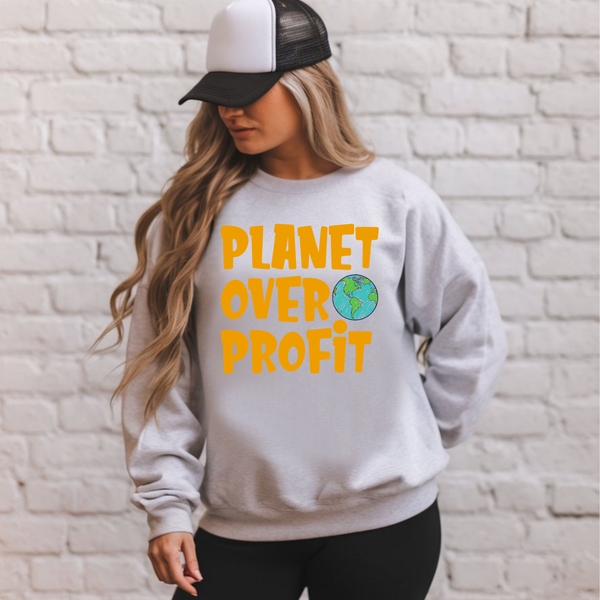 Planet Over Profit Sweatshirt – Eco Activist Crewneck
