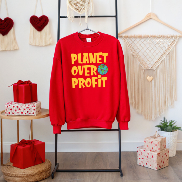 Planet Over Profit Sweatshirt – Eco Activist Crewneck