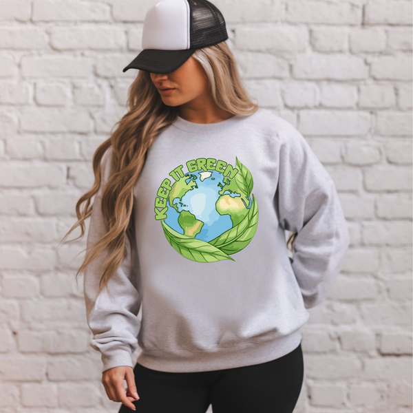 Keep It Green Sweatshirt – Eco Lovers & Nature Advocates Wear