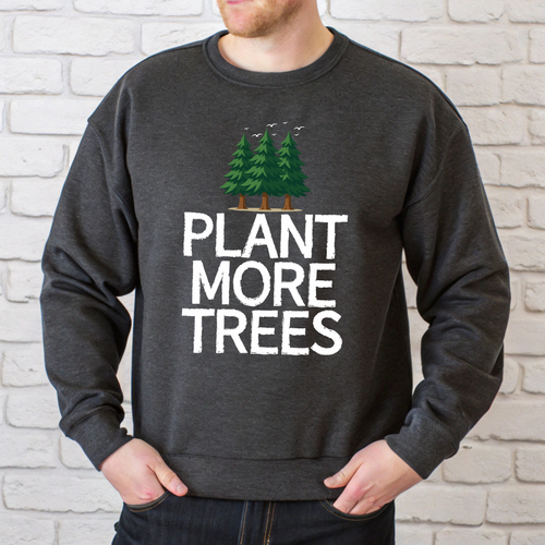 Plant More Trees Sweatshirt – Cozy Eco Lovers Crew 🌲