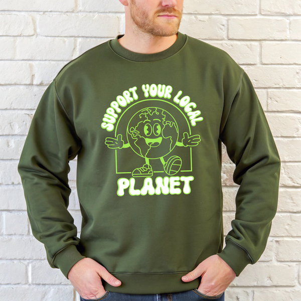 Support Your Local Planet Sweatshirt – Cozy Eco Statement Wear