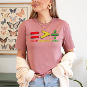 Equality Is Greater Than Division T-Shirt – Juneteenth Unity Shirt