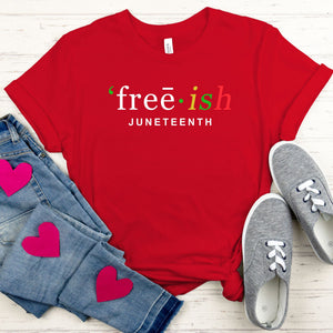 Free-ish Since 1865 T-Shirt – Celebrate Freedom with Pride