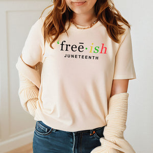 Free-ish Since 1865 T-Shirt – Celebrate Freedom with Pride