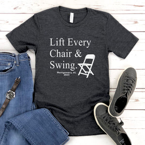 Lift Every Chair And Swing T-Shirt – A Bold Statement for Unity
