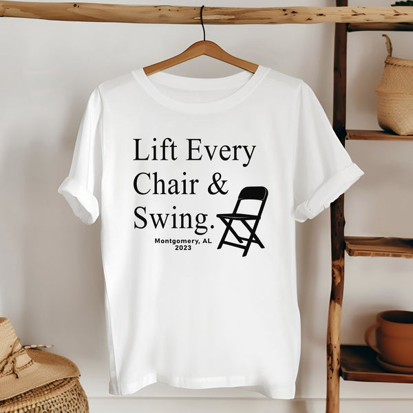 Lift Every Chair And Swing T-Shirt – A Bold Statement for Unity