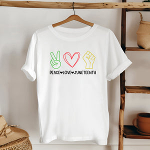 Peace Love Juneteenth T-Shirt – Celebrate Freedom with Unity & Pride