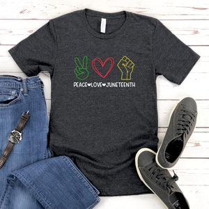 Peace Love Juneteenth T-Shirt – Celebrate Freedom with Unity & Pride