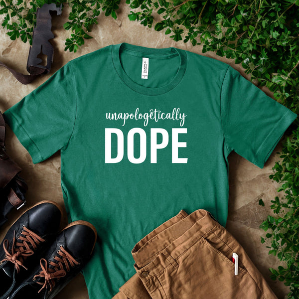 Unapologetically Dope T-Shirt – Bold Self-Love Graphic Tee
