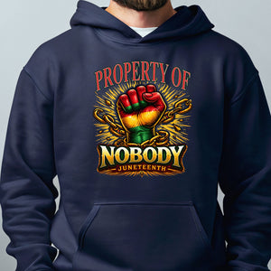 Property Of Nobody Hoodie – Bold Juneteenth Freedom Statement