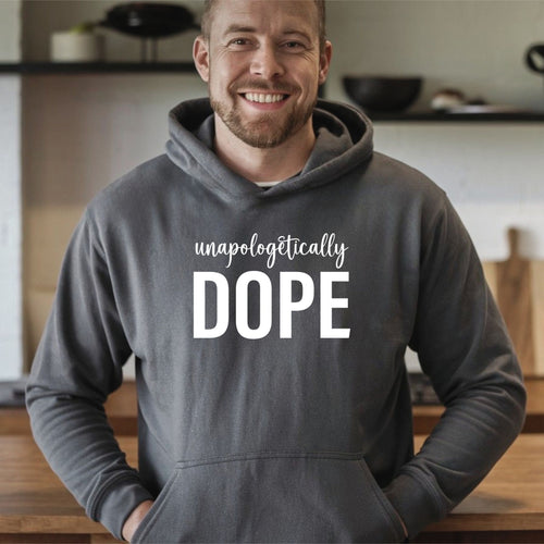 Unapologetically Dope Hoodie – Bold Confidence Pullover