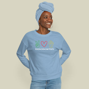 Peace Love Juneteenth Sweatshirt – Celebrate Freedom in Cozy Style