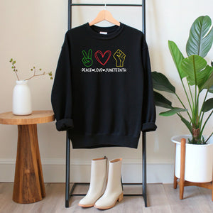 Peace Love Juneteenth Sweatshirt – Celebrate Freedom in Cozy Style