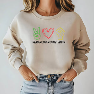 Peace Love Juneteenth Sweatshirt – Celebrate Freedom in Cozy Style