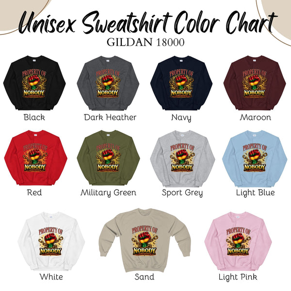 Property Of Nobody Sweatshirt – Bold Juneteenth Heritage Crewneck