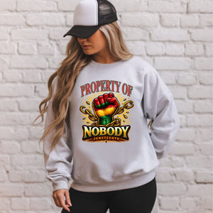 Property Of Nobody Sweatshirt – Bold Juneteenth Heritage Crewneck
