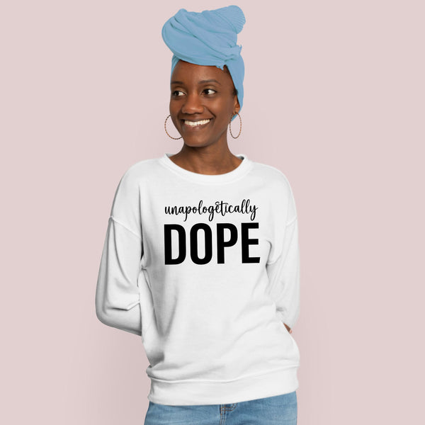 Unapologetically Dope Sweatshirt – Bold Minimalist Crewneck
