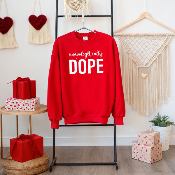 Unapologetically Dope Sweatshirt – Bold Minimalist Crewneck