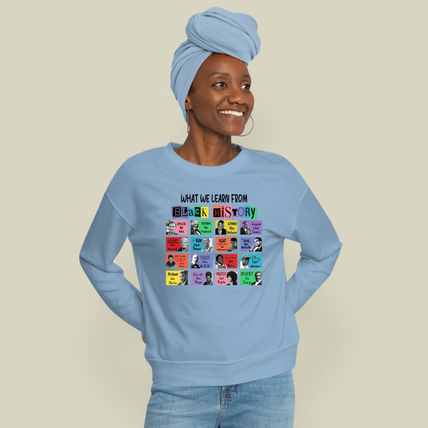 What We Learn From Black History Sweatshirt – Keep History Alive