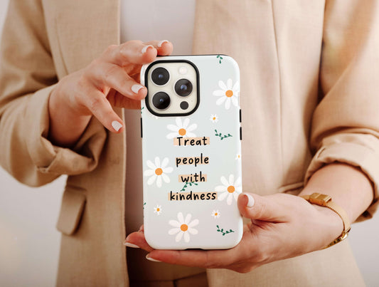 Treat People With Kindness Phone Case, Quote Phone Case For Women Birthday, Floral Phone Case, Aesthetic Case, Phone Case Aesthetic For Her