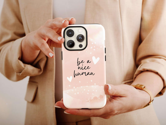 Be A Nice Human Phone Case, Quote Phone Case For Women Birthday Gift, Pink Phone Case, Minimalist Case, Phone Case Aesthetic For Her