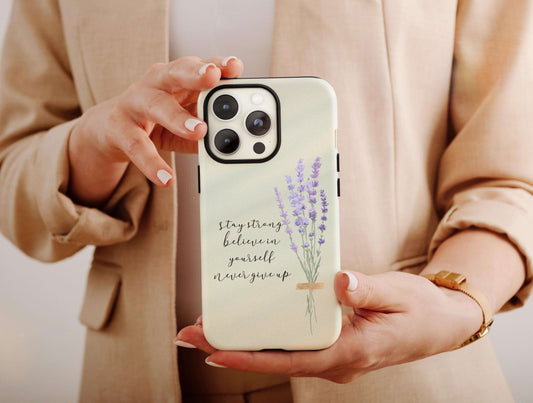 Stay Strong Phone Case, Quote Phone Case For Women Birthday Gift, Self Love Gift, Minimalist Case, Phone Case Aesthetic, Flower Phone Case
