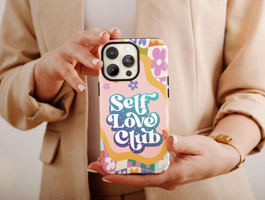 Self Love Phone Case, Quote Phone Case For Women Birthday Gift, Flower Phone Case, Girly Phone Case, Self Love Club Phone Case For Her