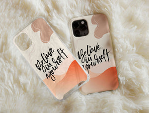 Believe in Yourself Phone Case – Inspirational Quote Design