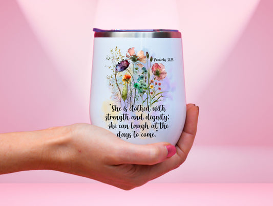Proverbs 31 25 Wine Tumbler, Mom Scripture Wine Tumbler For Mum Mother’s Day Gift, Scripture Tumbler, Wildflower Tumbler, Scripture Gifts