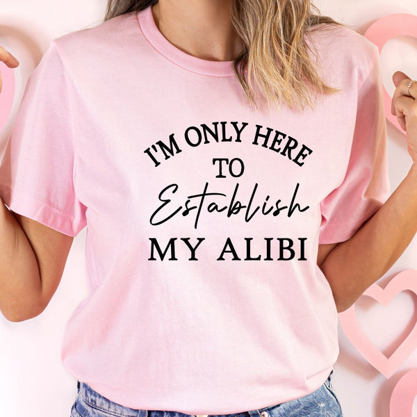 My Alibi Shirt – Funny Murder Mystery Graphic Tee